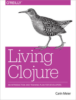 Living Clojure by Carin Meier