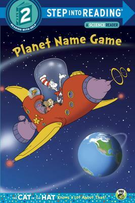 Planet Name Game (Dr. Seuss/Cat in the Hat) by Tish Rabe