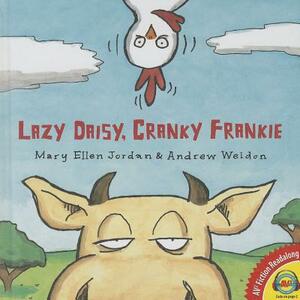 Lazy Daisy, Cranky Frankie by Andrew Weldon, Mary Ellen Jordan