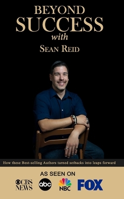 Beyond Success with Sean Reid by Sean Reid