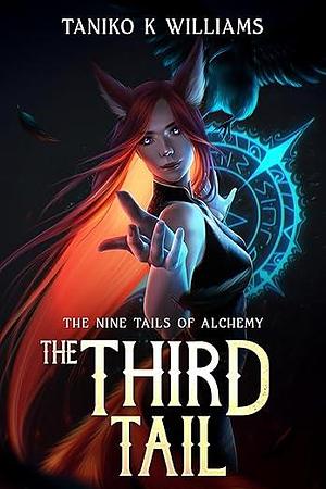 The Third Tail by Taniko K. Williams, Taniko K. Williams, Outback Quill