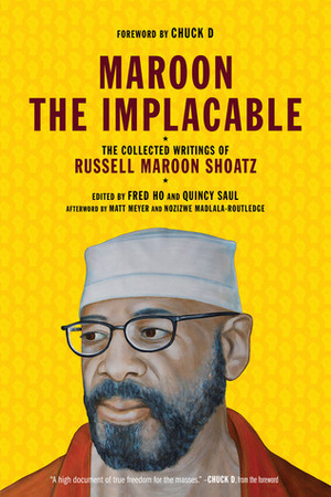 Maroon the Implacable: The Collected Writings of Russell Maroon Shoatz by Russell Maroon Shoatz, Nozizwe Madlala-Routledge, Quincy Saul, Mumia Abu-Jamal, Matt Meyer, Fred Ho