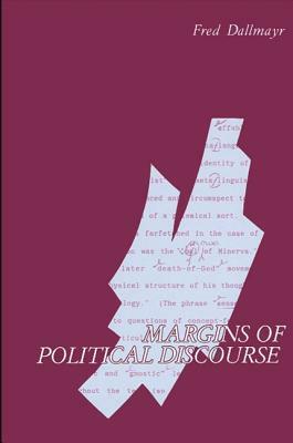 Margins of Political Discourse by Fred Dallmayr