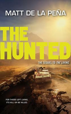The Hunted by Matt de la Peña