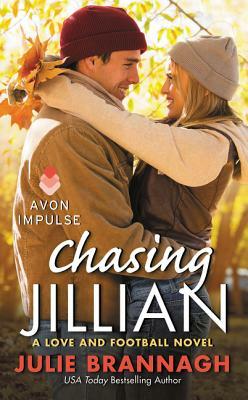Chasing Jillian: A Love and Football Novel by Julie Brannagh