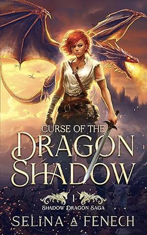 Curse of the Dragon Shadow by Selina A. Fenech