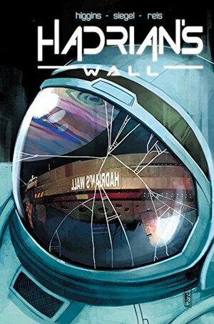 Hadrian's Wall #1 by Kyle Higgins, Rod Reis, Alec Siegel