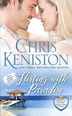 Flirting with Paradise by Chris Keniston