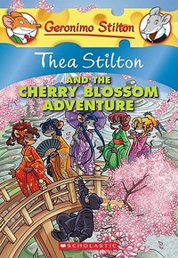 Thea Stilton and the Cherry Blossom Adventure by Thea Stilton