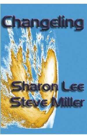 Changeling by Steve Miller, Sharon Lee