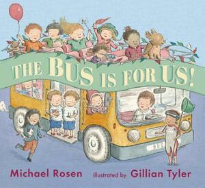 The Bus Is for Us by Michael Rosen