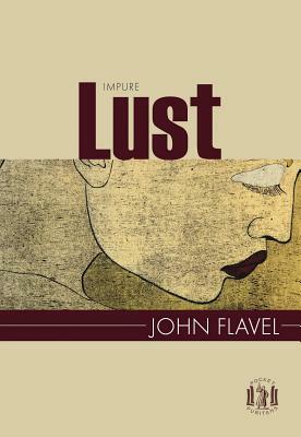 Impure Lust by John Flavel
