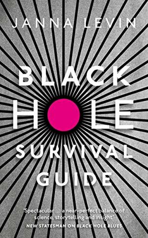 Black Hole Survival Guide by Janna Levin