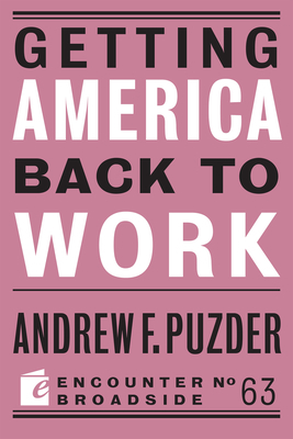 Getting America Back to Work by Andrew F. Puzder