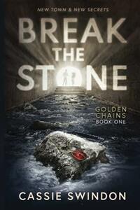 Break the Stone by Cassie Swindon