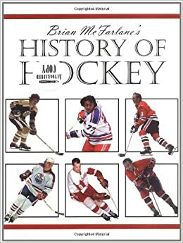 Brian McFarlane's History of Hockey by Brian McFarlane