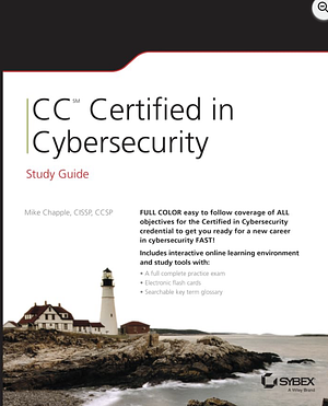 CC Certified in Cybersecurity Study Guide by Mike Chapple