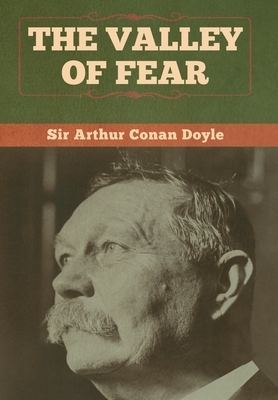 The Valley of Fear by Arthur Conan Doyle