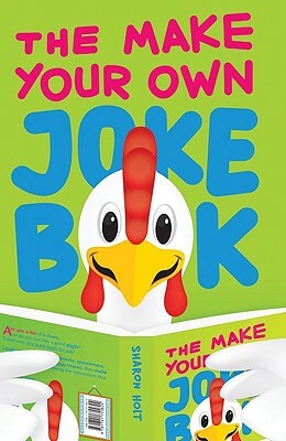 The Make Your Own Joke Book by Sharon Holt