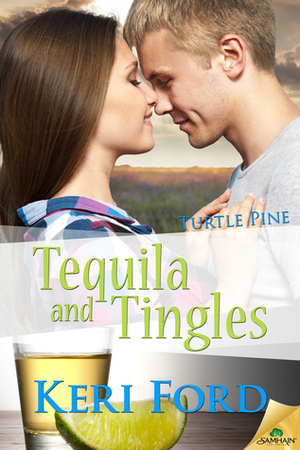 Tequila and Tingles by Keri Ford