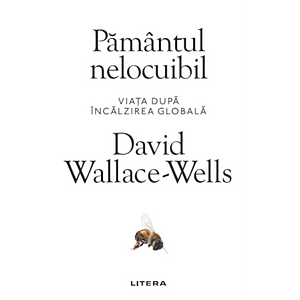 Pamantul nelocuibil by David Wallace-Wells