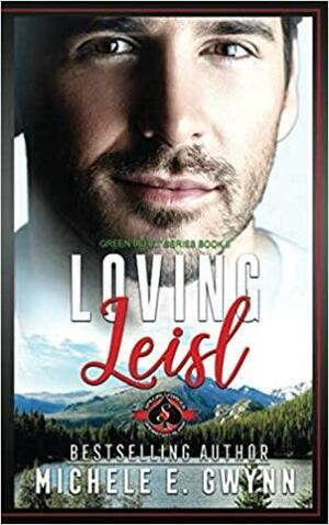 Loving Leisl by Michele Gwynn