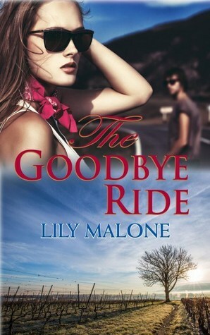 The Goodbye Ride by Lily Malone