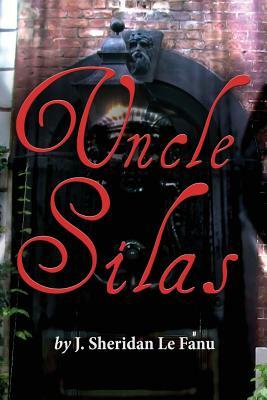 Uncle Silas by J. Sheridan Le Fanu