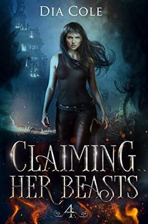 Claiming Her Beasts 4 by Dia Cole