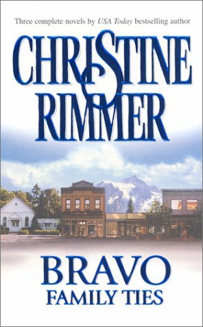 Bravo Family Ties by Christine Rimmer