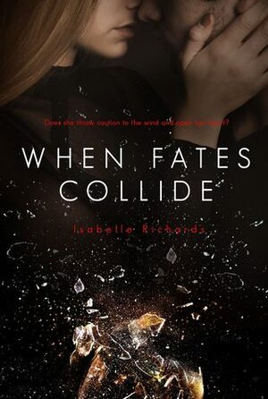 When Fates Collide by Isabelle Richards