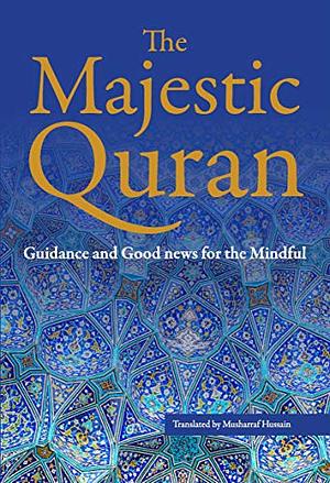 The Majestic Quran  by Musharraf Hussain