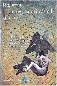 La regina dei castelli di carta by Stieg Larsson