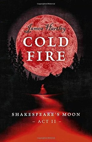 Cold Fire by James Hartley