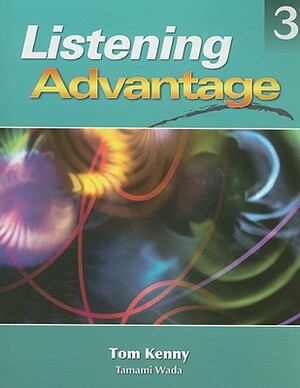 Listening Advantage 3 [With CD] by Tamami Wada, Tom Kenny