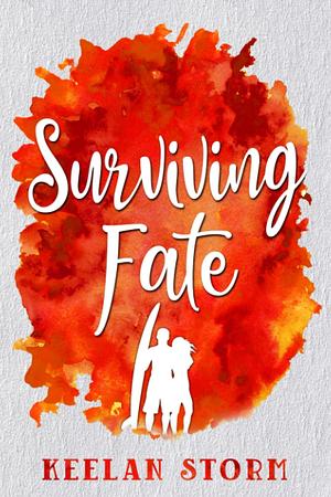 Surviving Fate by Keelan Storm