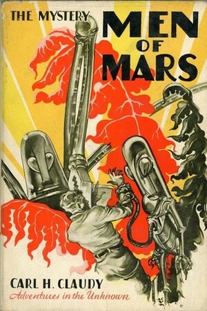 The Mystery Men of Mars by Carl H. Claudy, A.C. Valentine