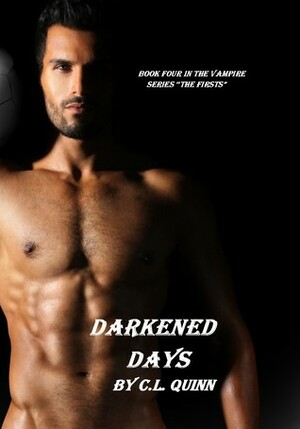 Darkened Days by C.L. Quinn