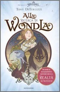 Alla Ricerca Di WondLa by Tony DiTerlizzi