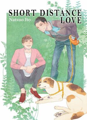 Short Distance Love by 伊東七つ生, Natsuo Ito