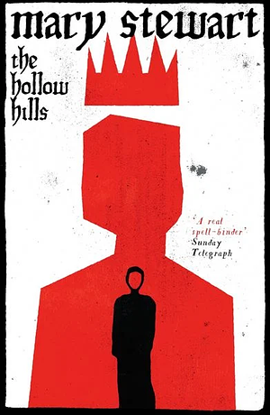 The Hollow Hills by Mary Stewart