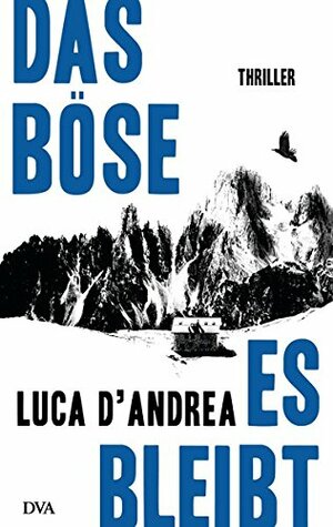 Das Böse, es bleibt by Luca D'Andrea