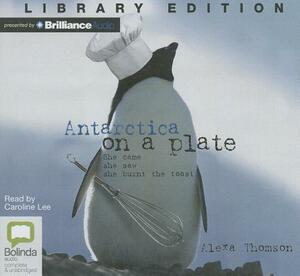 Antarctica on a Plate by Alexa Thomson