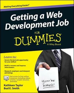 Getting a Web Development Job for Dummies by Kathleen Taylor, Bud E. Smith