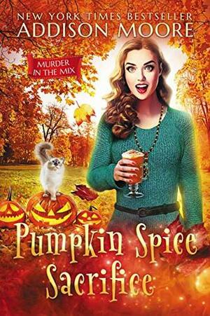 Pumpkin Spice Sacrifice by Addison Moore