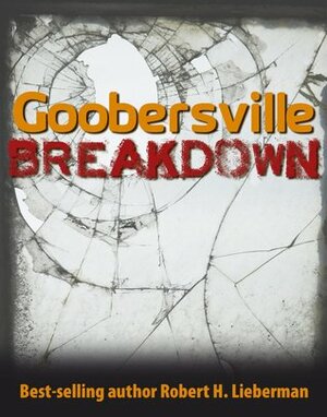 Goobersville Breakdown by Robert H. Lieberman