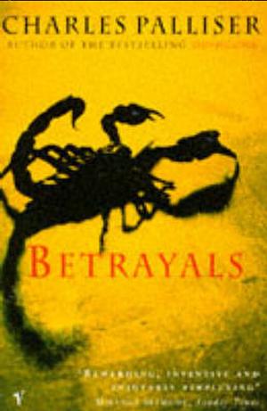 Betrayals by Charles Palliser