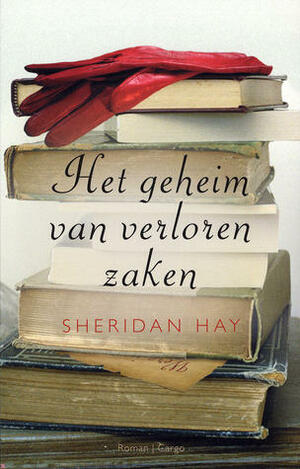 Het geheim van verloren zaken by Sheridan Hay, Titia Ram