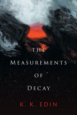 The Measurements of Decay by K.K. Edin