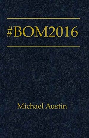 #BoM2016: A Trip Through the Book of Mormon in 45 Blog Posts from By Common Consent by Michael Austin